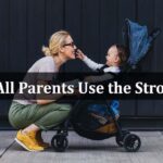 Do All Parents Use the Stroller
