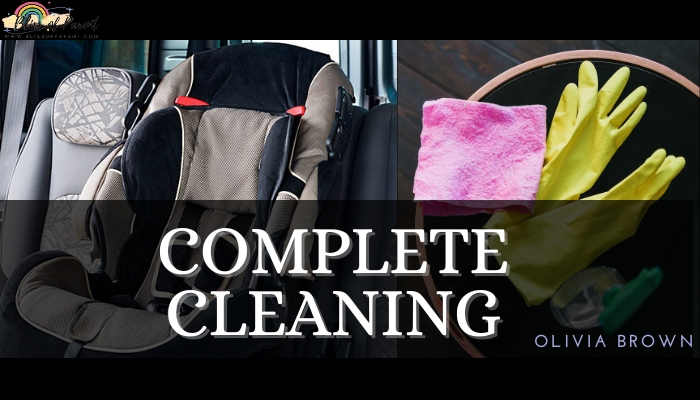 How to clean completely my baby car seat?